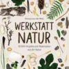 Werkstatt Natur