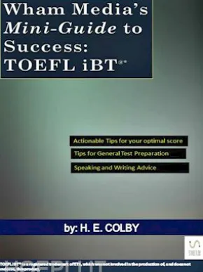 Wham Media’s Mini-Guide to Success: TOEFL iBT®