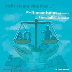 Wie Humanismus auf unsere Gesundheit einzahlt!