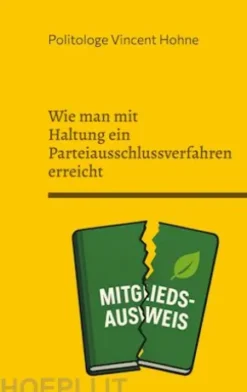 Wie man mit Haltung ein Parteiausschlussverfahren erreicht