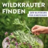 Wildkräuter finden