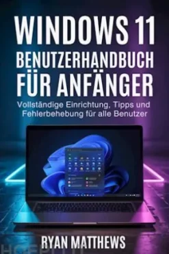 Windows 11 Benutzerhandbuch für Anfänger