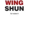 Wing Shun für Insider Teil 2