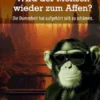 Wird der Mensch wieder zum Affen