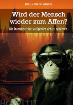 Wird der Mensch wieder zum Affen