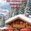 Wir wollten nur Skifahren. Ehrlich