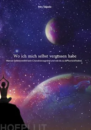 Wo ich mich selbst vergessen habe