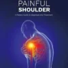 Your Painful Shoulder