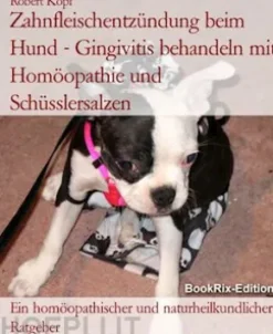 Zahnfleischentzündung beim Hund - Gingivitis behandeln mit Homöopathie und Schüsslersalzen