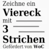 Zeichne ein Viereck mit 3 Strichen