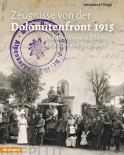 Zeugnisse von der Dolomitenfront 1915