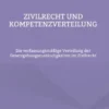 Zivilrecht und Kompetenzverteilung