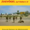 Zugvögel auf Rädern II