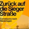 Zurück auf die Siegerstraße – Comebacks nach Niederlagen