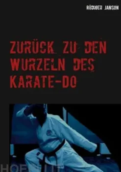 Zurück zu den Wurzeln des Karate-Do