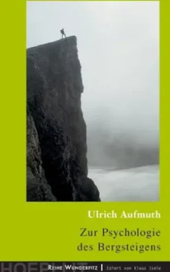 Zur Psychologie des Bergsteigens
