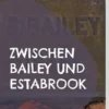 Zwischen Bailey und Estabrook